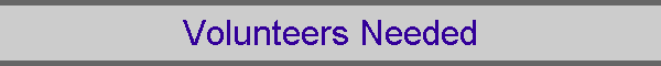 Volunteers Needed